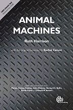 The best books on Eating Meat - Animal Machines: The New Factory Farming Industry by Ruth Harrison