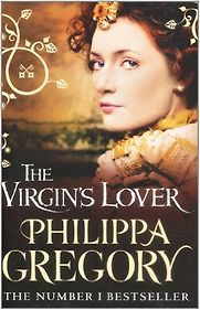The Virgin's Lover by Philippa Gregory The Virgin's Lover by Philippa Gregory