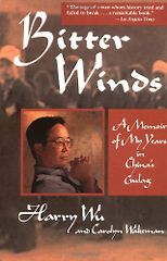 The best books on China’s Darker Side - Bitter Winds by Harry Wu