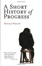 The best books on Uncivilisation - A Short History of Progress by Ronald Wright