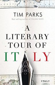 The Best Italian Novels - A Literary Tour of Italy by Tim Parks