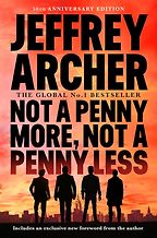 Not a Penny More, Not a Penny Less by Jeffrey Archer Not a Penny More, Not a Penny Less by Jeffrey Archer