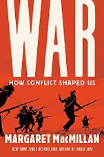 The Best Nonfiction Books of 2020 - War: How Conflict Shaped Us by Margaret MacMillan The Best Nonfiction Books of 2020 - War: How Conflict Shaped Us by Margaret MacMillan