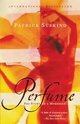 Novels Set In Paris - Perfume by Patrick Süskind Novels Set In Paris - Perfume by Patrick Süskind