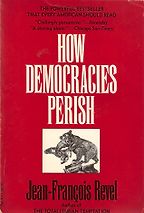 The best books on Simple Governance - How Democracies Perish by Jean-François Revel