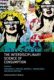 The Interdisciplinary Science of Consumption by Morten Kringelbach
