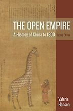 The Open Empire: A History of China to 1800 by Valerie Hansen The Open Empire: A History of China to 1800 by Valerie Hansen