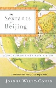 Books every Chinese Language Learner Should Read - The Sextants of Beijing by Joanna Waley-Cohen