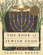 The best books on Food Writing - The Book of Jewish Food: An Odyssey from Samarkand to New York by Claudia Roden