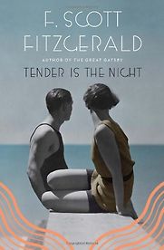 Tender is the Night by F. Scott Fitzgerald Tender is the Night by F. Scott Fitzgerald