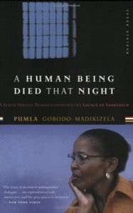 The best books on Who Terrorists Are - A Human Being Died That Night by Pumla Gobodo-Madikizela