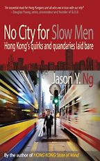 No City for Slow Men by Jason Ng