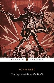The best books on Why Russia isn’t a Democracy - Ten Days that Shook the World by John Reed The best books on Why Russia isn’t a Democracy - Ten Days that Shook the World by John Reed