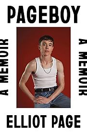 Pageboy: A Memoir by Elliot Page Pageboy: A Memoir by Elliot Page