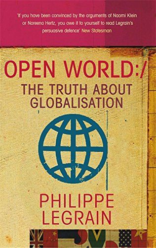 Open World: The Truth about Globalisation by Philippe Legrain
