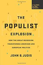 The best books on Populism - The Populist Explosion: How the Great Recession Transformed American and European Politics by John Judis