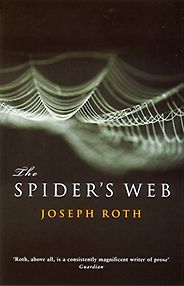The best books on The Weimar Republic - The Spider's Web by Joseph Roth The best books on The Weimar Republic - The Spider's Web by Joseph Roth