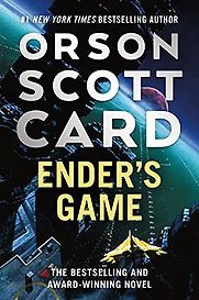 Ender’s Game by Orson Scott Card Ender’s Game by Orson Scott Card