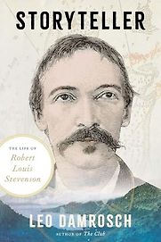 Storyteller: The Life of Robert Louis Stevenson by Leo Damrosch Storyteller: The Life of Robert Louis Stevenson by Leo Damrosch