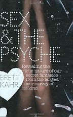 The best books on Sex and Marriage - Sex and Psyche by Brett Kahr