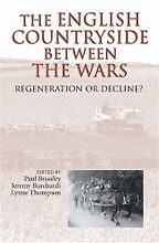 The English Countryside between the Wars by Jeremy Burchardt and Lynne Thompson & Paul Brassley The English Countryside between the Wars by Jeremy Burchardt and Lynne Thompson & Paul Brassley