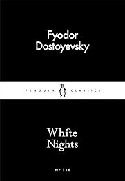 White Nights by Fyodor Dostoevsky White Nights by Fyodor Dostoevsky