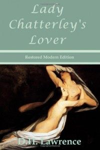 The best books on Censorship - Lady Chatterley's Lover by D. H. Lawrence