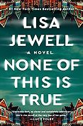 Best Mystery Books of 2023 - None of This is True by Lisa Jewell Best Mystery Books of 2023 - None of This is True by Lisa Jewell