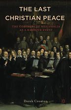 The best books on The Thirty Years War - Westphalia: the Last Christian Peace 1643-48 by Derek Croxton The best books on The Thirty Years War - Westphalia: the Last Christian Peace 1643-48 by Derek Croxton