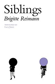 Siblings by Brigitte Reimann & Lucy Jones (translator) Siblings by Brigitte Reimann & Lucy Jones (translator)