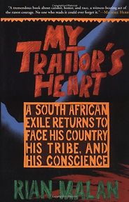 The best books on Holding Power to Account - My Traitor's Heart by Rian Malan