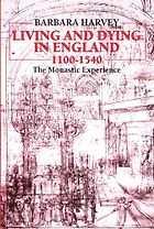 The best books on Daily Life in Medieval England - Living and Dying in England 1100-1540: The Monastic Experience by Barbara Harvey