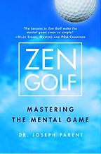 Zen Golf: Mastering the Mental Game by Joseph Parent Zen Golf: Mastering the Mental Game by Joseph Parent
