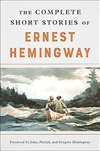 The Complete Short Stories of Ernest Hemingway: The Finca Vigia Edition by Ernest Hemingway The Complete Short Stories of Ernest Hemingway: The Finca Vigia Edition by Ernest Hemingway