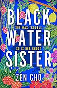 The Best Fantasy Books of 2021 - Black Water Sister by Zen Cho The Best Fantasy Books of 2021 - Black Water Sister by Zen Cho