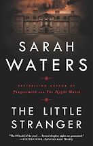 The Little Stranger by Sarah Waters The Little Stranger by Sarah Waters