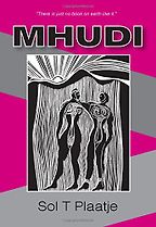 Mhudi by Sol Plaatje Mhudi by Sol Plaatje