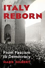 The Best Nonfiction Books: The 2025 Duff Cooper Prize - Italy Reborn: From Fascism to Democracy by Mark Gilbert The Best Nonfiction Books: The 2025 Duff Cooper Prize - Italy Reborn: From Fascism to Democracy by Mark Gilbert