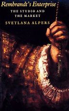 The best books on The Dutch Masters - Rembrandt's Enterprise: The Studio and the Market by Svetlana Alpers The best books on The Dutch Masters - Rembrandt's Enterprise: The Studio and the Market by Svetlana Alpers