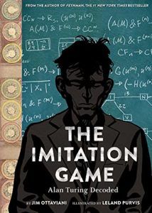 The Imitation Game: Alan Turing Decoded by Jim Ottaviani & Leland Purvis