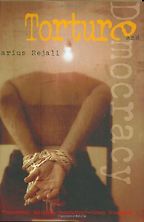 Torture and Democracy by Darius Rejali Torture and Democracy by Darius Rejali