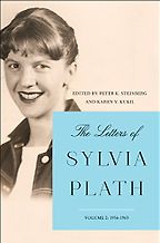 Sylvia Plath Books - The Letters of Sylvia Plath, Vol 2: 1956–1963 by Peter Steinberg and Karen Kukil (eds.) & Sylvia Plath Sylvia Plath Books - The Letters of Sylvia Plath, Vol 2: 1956–1963 by Peter Steinberg and Karen Kukil (eds.) & Sylvia Plath