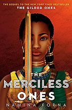 The Merciless Ones by Namina Forna The Merciless Ones by Namina Forna