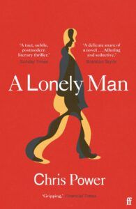 The Best Literary Thrillers - A Lonely Man by Chris Power