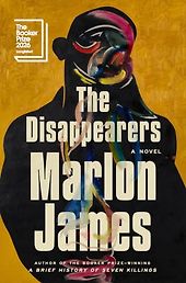 Notable Novels of Fall 2026 - The Disappearers: A Novel by Marlon James Notable Novels of Fall 2026 - The Disappearers: A Novel by Marlon James