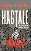 Hagtale: A Macbeth Origin Story by Sally O'Reilly