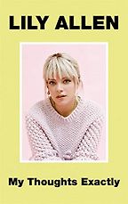The Best Music Books of 2018 - My Thoughts Exactly by Lily Allen