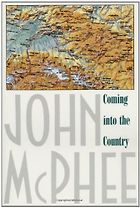 The Best Narrative Nonfiction - Coming Into the Country by John McPhee