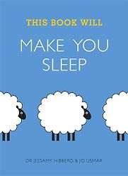 This Book Will Make You Sleep by Jessamy Hibberd & Jo Usmar This Book Will Make You Sleep by Jessamy Hibberd & Jo Usmar