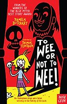 To Wee or Not to Wee by Pamela Butchart To Wee or Not to Wee by Pamela Butchart